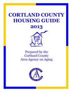 CORTLAND COUNTY HOUSING GUIDE 2013 Prepared by the Cortland County