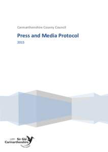 Carmarthenshire County Council  Press and Media Protocol 2015  Introduction: