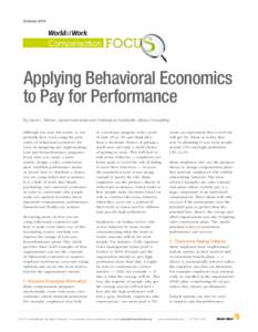 OctoberApplying Behavioral Economics to Pay for Performance By Carol L. Mercer, James Kochanski and Christopher Goldsmith, Sibson Consulting Although you may not realize it, you