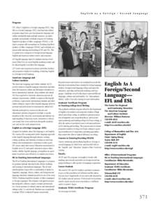English as a Foreign / Second Language  Program CSU, Chico’s English as a Foreign Language (EFL), English as a Second Language (ESL), and American culture programs range from a pre-baccalaureate language and culture in