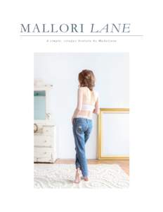 M A L L O R I LAN E A simple, strappy bralette by Madalynne page 1  OVERVIEW