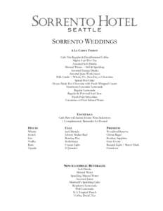 SORRENTO WEDDINGS A LA CARTE THIRST Café Vita Regular & Decaffeinated Coffee Mighty Leaf Hot Tea Assorted Soft Drinks Mineral Waters ~ Still & Sparkling