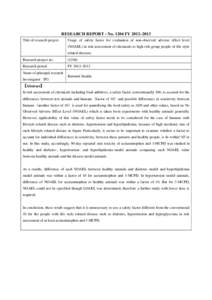 RESEARCH REPORT - NoFY 2012–2013 Title of research project Usage of safety factor for evaluation of non-observed adverse effect level (NOAEL) in risk assessment of chemicals to high risk group people of life sty