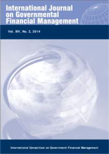 Vol. XIV, No. 2, 2014  International Consortium on Government Financial Management International Consortium on Governmental Financial Management