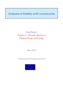 Evaluation of Visibility of EU external action  Final Report Volume 8 – Thematic Report on Climate Change and Energy