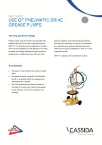 FACT SHEET  USE OF PNEUMATIC DRIVE GREASE PUMPS Pail, Keg and Drum Pumps Pumps for pails, kegs and drums is pre-lubricated with