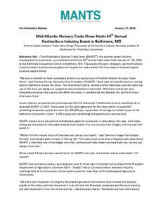 For Immediate Release  January 17, 2014 Mid-Atlantic Nursery Trade Show Hosts 44th Annual Horticulture Industry Event in Baltimore, MD