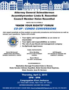 Attorney General Schneiderman Assemblymember Linda B. Rosenthal Council Member Helen Rosenthal INVITE YOU TO ATTEND A  “KNOW YOUR RIGHTS” FORUM