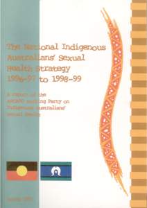 The National Indigenous Australians’ Sexual Health Strategy 1996–97 to 1998–99 A report of the ANCARD Working Party on Indigenous Australians’ Sexual Health