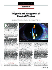 Ophthalmic Pearls GLAUCOMA Diagnosis and Management of Choroidal Effusions by anvesh c. reddy, md, and sarwat salim, md, facs