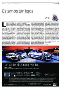 COLUMNA | 09  TENDENCIAS | LATERCERA | Sábado 1 de noviembre de 2014 Estamos tan lejos Por Rodrigo