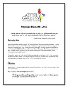 Strategic Plan[removed] “In the end we will conserve only what we love; we will love only what we understand; and we will understand only what we have been taught.” ― Baba Dioum, Senegalese Conservationist  Introd