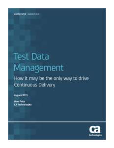 WHITE PAPER | AUGUSTTest Data Management How it may be the only way to drive Continuous Delivery