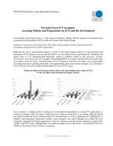 OECD Working Party on the Information Economy  Towards Green ICT strategies: Assessing Policies and Programmes on ICTs and the Environment Governments and businesses have a wide range of initiatives dealing with the impa