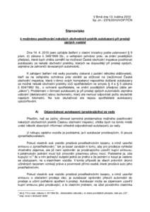 V Brně dne 13. května 2010 Sp. zn.: [removed]VOP/TČN Stanovisko k možnému postihování nekalých obchodních praktik autobazarů při prodeji ojetých vozidel