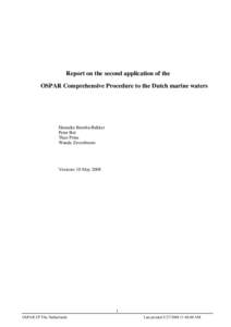 Report on the second application of the OSPAR Comprehensive Procedure to the Dutch marine waters Hanneke Baretta-Bekker Peter Bot Theo Prins