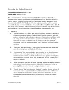 Financial Aid Code of Conduct Original Implementation:April 21, 2009 Last Revision: January 31, 2012 This Code of Conduct is promulgated under the Higher Education Act § 487(a)(25), as reauthorized and amended by the Hi