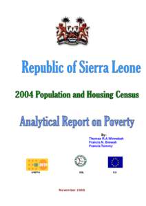 SIERRA LEONE 2004 POPULATION AND HOUSING CENSUS: ANALYSIS OF POVERTY