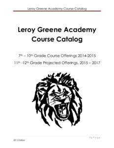 Leroy Greene Academy Course Catalog	
   	
   Leroy Greene Academy Course Catalog 7th – 10th Grade Course Offerings[removed]