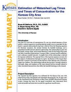 Technical Summary  Estimation of Watershed Lag Times and Times of Concentration for the Kansas City Area Report Number: KS-16-01 ▪ Publication Date: April 2016