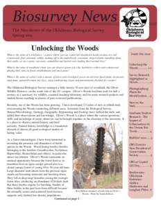Biosurvey News The Newsletter of the Oklahoma Biological Survey Spring 2011 Unlocking the Woods What is the value of a wild place – a place where you can watch red-shouldered hawks nesting in a tall