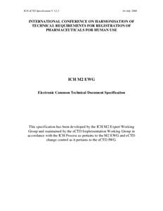 ICH eCTD Specification V[removed]July-2008 INTERNATIONAL CONFERENCE ON HARMONISATION OF TECHNICAL REQUIREMENTS FOR REGISTRATION OF