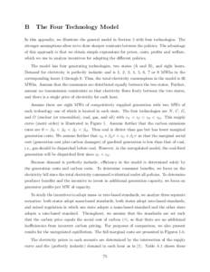 B  The Four Technology Model In this appendix, we illustrate the general model in Section 3 with four technologies. The stronger assumptions allow us to draw sharper contrasts between the policies. The advantage