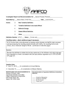 Investigator Report and Recommendation for: __Special Purpose Products__________________ Submitted by: ___Sharon Benz, CVM, FDA_____________ Date:__June 26,2014___ Action: ¨