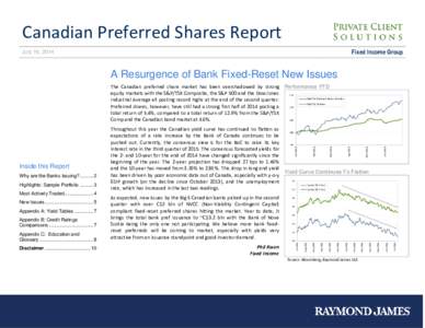 Canadian Preferred Shares Report Fixed Income Group July 16, 2014  A Resurgence of Bank Fixed-Reset New Issues