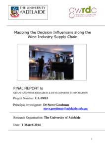 Mapping the Decision Influencers along the Wine Industry Supply Chain FINAL REPORT to GRAPE AND WINE RESEARCH & DEVELOPMENT CORPORATION