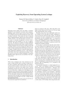 Exploring Recovery from Operating System Lockups Francis M. David, Jeffrey C. Carlyle, Roy H. Campbell University of Illinois at Urbana-Champaign {fdavid,jcarlyle,rhc}@uiuc.edu  Abstract