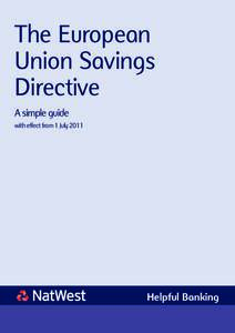 The European Union Savings Directive A simple guide with effect from 1 July 2011