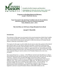 Program on Healing Historical Memory Joseph V. Montville, Director Paper Presented to the John Hope Franklin Center for Reconciliation Third Reconciliation in American National Symposium Tulsa, Oklahoma, June 1, 2012