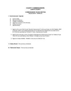 COUNTY COMMISSIONERS JUNIATA COUNTY COMMISSIONERS’ BOARD MEETING July 29, [removed]:00 a.m. I. Commissioners’ Agenda A.
