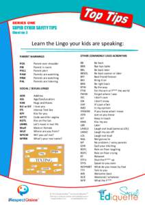 SERIES ONE  SUPER CYBER SAFETY TIPS Sheet no: 3  Learn the Lingo your kids are speaking: