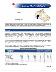 Labour Market Bulletin Alberta JanuaryThis Labour Market Bulletin provides an analysis of Labour Force Survey results for the province of Alberta, including the