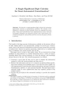 A Single-Significant-Digit Calculus for Semi-Automated Guesstimation! Jonathan A. Abourbih, Luke Blaney, Alan Bundy, and Fiona McNeill School of Informatics, University of Edinburgh , .