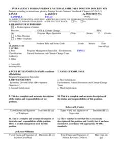 INTERAGENCY FOREIGN SERVICE NATIONAL EMPLOYEE POSITION DESCRIPTION Prepare according to instructions given in Foreign Service National Handbook, Chapter 4 (3 FAH[removed]POST 2. AGENCY 3a. POSITION NO. 9045L