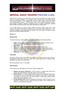 IMPERIAL SHOCK TROOPER PRESTIGE CLASS: Imperial Shock Troopers are the best of the best, chosen for their ability, their loyalty and their total and complete dedication to the Dragon Empire, following their commanding of