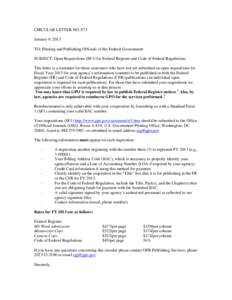 CIRCULAR LETTER NO. 873 January 9, 2013 TO: Printing and Publishing Officials of the Federal Government SUBJECT: Open Requisitions (SF1) for Federal Register and Code of Federal Regulations This letter is a reminder for 