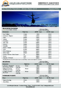 RESERVATIONS 7/7 : +[removed]70  w w w. a z u r h e l i c o. c o m Ski Resorts Transfers - Winter Rates 2015