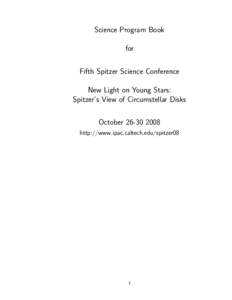 Science Program Book for Fifth Spitzer Science Conference New Light on Young Stars: Spitzer’s View of Circumstellar Disks October[removed]