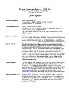 Natural Resource Ecology—WIS 4934 Fall Semester 2011, University of Florida Dr. Steve A. Johnson Course Syllabus Instructor contacts: