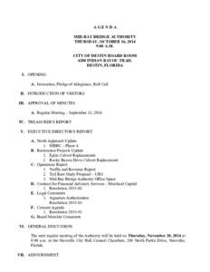 AGENDA MID-BAY BRIDGE AUTHORITY THURSDAY, OCTOBER 16, 2014 9:00 A.M. CITY OF DESTIN BOARD ROOM 4200 INDIAN BAYOU TRAIL