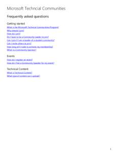 Microsoft Techncial Communities Frequently asked questions Getting started What is the Microsoft Technical Communities Program? Why should I join? How do I join?