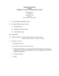 ORDER OF BUSINESS OF THE MARSHALL COUNTY BOARD OF EDUCATION Regular Meeting Tuesday January 28, 2014