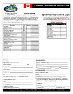 CANADIAN GROUP ORDER INFORMATION  Bonus Items Use the table below to select your free Bonus Items based on your Group Order Sub Total (before tax). Multiply your Group Order Grand Total by%) to determine the Bon