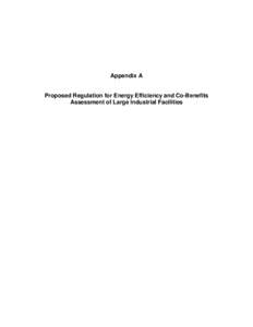 Appendix A  Proposed Regulation for Energy Efficiency and Co-Benefits Assessment of Large Industrial Facilities  -This page is intentionally blank-