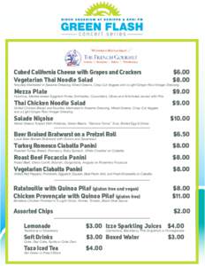 Cubed California Cheese with Grapes and Crackers Vegetarian Thai Noodle Salad $6.00 $8.00