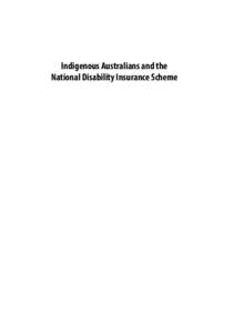 Indigenous Australians and the National Disability Insurance Scheme Indigenous Australians and the National Disability Insurance Scheme N. Biddle, F. Al-Yaman, M. Gourley, M. Gray, J. R. Bray,